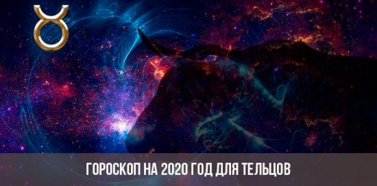 Horóscopo para 2020 para Tauro