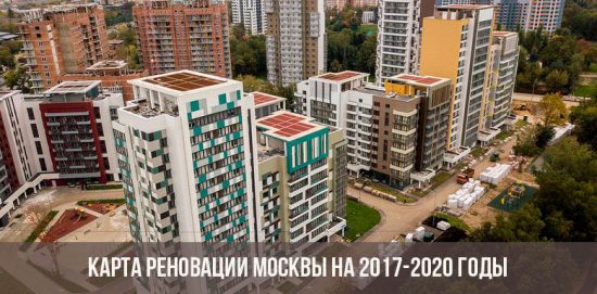 Kartta Moskovan peruskorjauksesta vuosille 2017-2020
