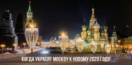 Keď bude Moskva vyzdobená na Nový rok 2020