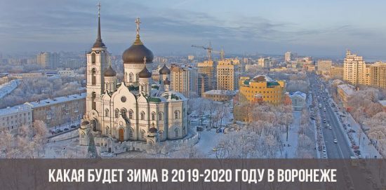 Mikä on talvi vuosina 2019-2020 Voronežissa